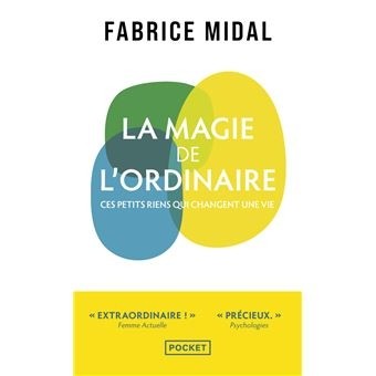 LA MAGIE DE L'ORDINAIRE