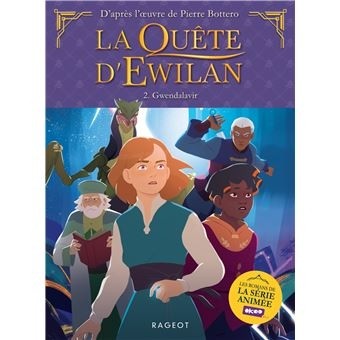 LA QUETE D'EWILAN - EPISODE 2 - GWENDALAVIR