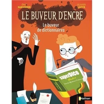 LE BUVEUR D'ENCRE, LE BUVEUR DE DICTIONNAIRES