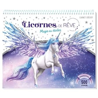 LICORNES DE REVE - CARNET CREATIF - MAGIE DES ETOILES NOUVELLE EDITIO