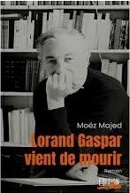 Lorand Gaspar vient de mourir