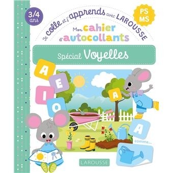 MON CAHIER D'AUTOCOLLANTS SPECIAL VOYELLES (PS/MS) - JE COLLE ET J'AP