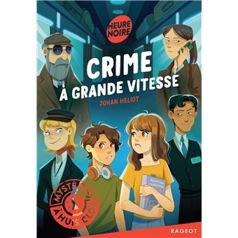 MYSTERES A HUIS CLOS - CRIME A GRANDE VITESSE