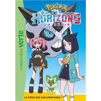 POKEMON LES HORIZONS, TOME 14 - LE PIEGE DES EXPLORATEURS !