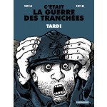  C'était la guerre des tranchées - 1914-1918  