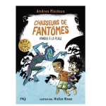 CHASSEURS DE FANTOMES - TOME 3 PANIQUE A LA PLAGE