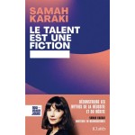 LE TALENT EST UNE FICTION SAMAH KARAKI