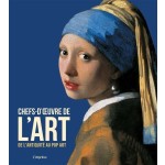 CHEFS-D'OEUVRE DE L'ART. DE L'ANTIQUITE AU POP ART