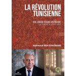 La révolution tunisienne, une longue œuvre historique. La Tunisie de 1564 à 2023