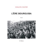 L'ERE BOURGUIBA