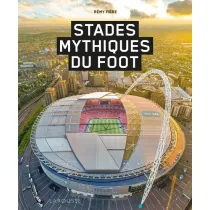 STADES MYTHIQUES DU FOOT