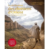  La Civilisation des Chrétiens d'Orient - Une traversée du temps et du monde 