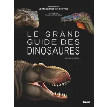 LE GRAND GUIDE DES DINOSAURES